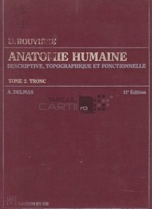 Anatomie humaine / Anatomie umana;descriptiva,topografica si functionala