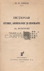 Dictionar istoric arheologic si geografic al Romaniei