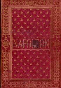 Napoleon I et son temps / Napoleon I si timpul sau