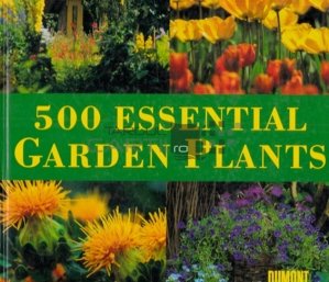 500 essential garden plants / 500  de plante de gradina esentiale