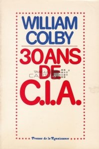 30 ans de C.I.A. / 30 de ani de CIA
