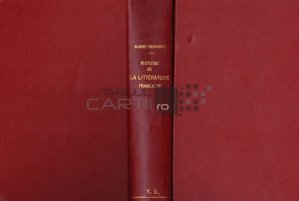 Histoire de la litterature francaise / Istoria literaturii franceze; De la 1789 pana in zilele noastre