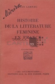 Histoire de la litterature feminine en France / Istoria literaturii feminine in Franta