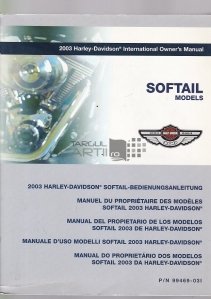 2003 Harley Davidson international owner's manual / 2003 Harley Davidson manual international;Modele de motociclete Softail