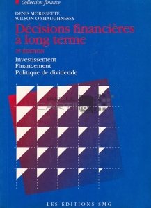 Decisions financieres a long terme / Decizii financiare pe termen lung;investitii finantare politica de dividende