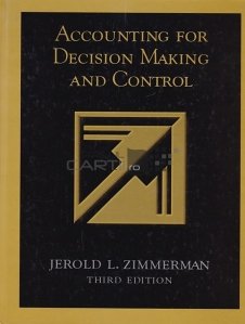 Accounting for decision making and control / Contabilitate pentru luarea de decizii si control