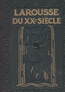 Larousse du XX siecle / Larousse al secolului XX
