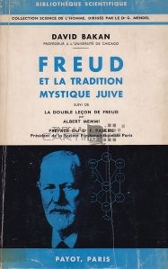 Freud et la tradition mystique juive / Freud si traditia mistica evreiasca urmata de Dubla lectie a lui Freud