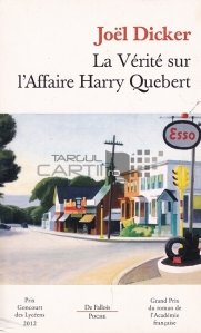 La verite sur l'Affaire Harry Quebert / Adevarul despre Afacerea Harry Quebert