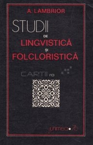 Studii de lingvistica si folcloristica