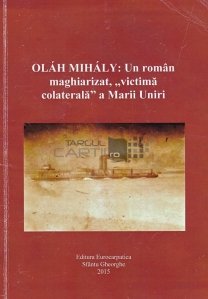 Un roman maghiarizat, victima colaterala a Marii Unirii