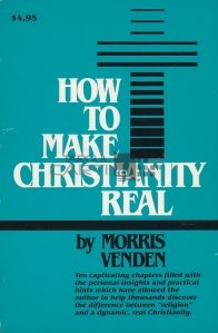 How to make christianity real / Cum sa faci crestinismul real