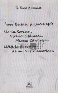 Intre Berkley si Bucuresti: Marin Sorescu, Nichita Stanescu, Mircea Cartarescu cititi la Barcelona de un critic american