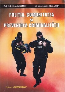 Politia, comunitatea si prevenirea criminalitatii