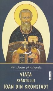 Viata Sfantului Ioan din Kronstadt