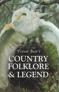 Trevor Beer's Country Folklore and Legend