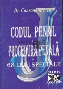 Codul penal. Codul de procedura penala. 68 legi speciale