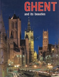 Ghent and its beauties / Ghent si frumusetile lui