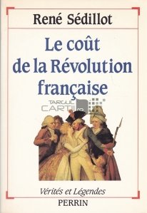 Le cout de la Revolution francaise / Costul Revolutiei Franceze