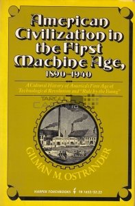 American Civilization in the First Machine Age: 1890-1940