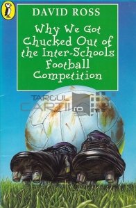Why We Got Chucked Out of the Inter-schools Football Competition