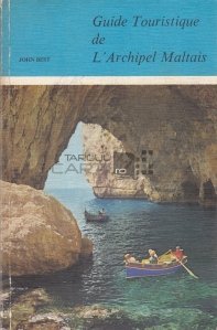 Guide touristique de l'Archipel Maltais / Ghid turistic pentru Arhipelagul Maltez