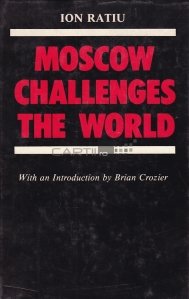 Moscow challenges the world / Moscova provoaca lumea