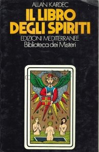 Il libro degli spiriti / Cartea spiritelor