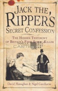 Jack the Ripper's secret confession / Marturisirea secreta a lui Jack Spintecatorul