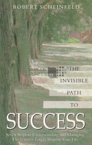 The invisible path to success / Calea invizibila catre succes