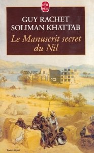 Le manuscrit secret du Nil / Manuscrisul secret al Nilului