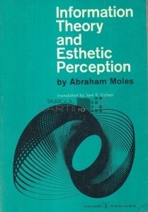 Information Theory and esthetic perception / Teoria informatiei si perceptia estetica