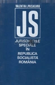 Jurisdictiile speciale in Republica Socialista Romania