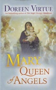 Mary, queen of angels / Maria, regina ingerilor