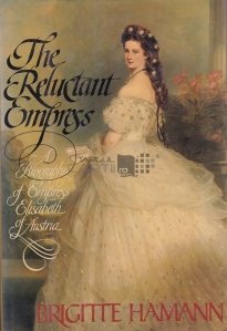 The reluctant empress / Imparateasa reticenta