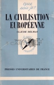 La civilisation europeenne / Civilizatia europeana