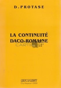 La continuite daco-romaine / Continuitate daco-romana