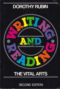 Writing and reading: the vital arts / Scrierea si citirea: artele vitale