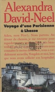 Voyage d'une parisienne a Lhassa / Calatoria unui parizian la Lhasa