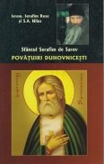 Sfantul Serafim de Sarov. Povatuiri duhovnicesti
