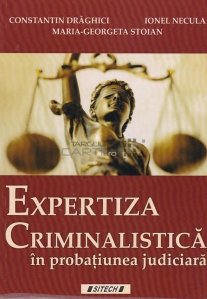 Expertiza criminalistica in probatiunea judiciara