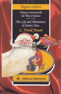 Viata si aventurile lui Mos Craciun. The life and adventures of Santa Claus