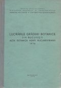 Lucrarile Gradinii Botanice din Bucuresti/ Acta Botanica Horti Bucurestiensis