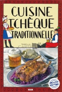 Cuisine tcheque traditionneille / Bucatarie traditionala ceha