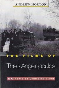 The films of Theo Angelopoulos / Filmele lui Theo Angelopoulos