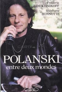 Polanski entre deux mondes / Polanski intre doua lumi