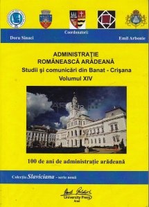 Administratie romaneasca aradeana. Studii si comunicari din Banat-Crisana