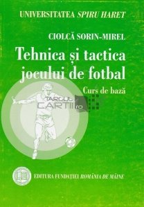 Tehnica si tactica jocului de fotbal