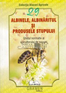 Albinele, albinaritul si produsele stupului