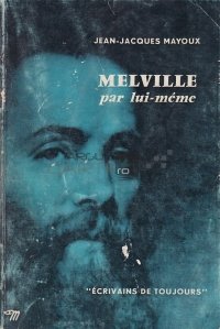 Melville par lui-meme / Melville de unul singur
